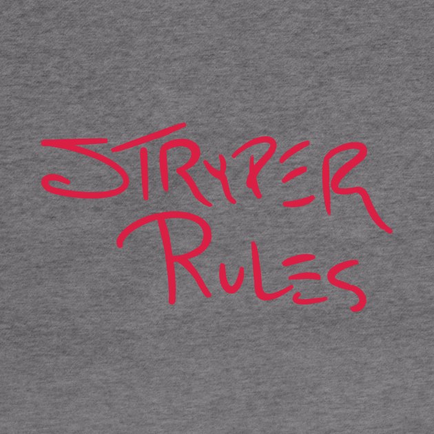 Stryper Rules by GiMETZCO!